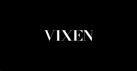 vixen xxx|VIXEN: Welcome To A New Era Of Erotica